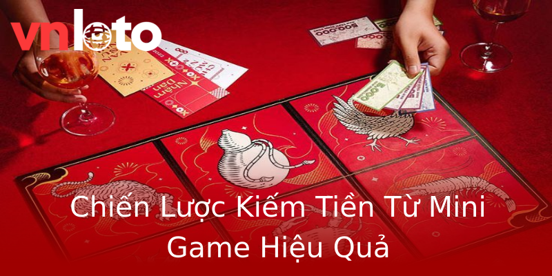 Chiến Lược Kiếm Tiền Từ Mini Game Hiệu Quả Chiến Lược Kiếm Tiền Từ Mini Game Hiệu Quả