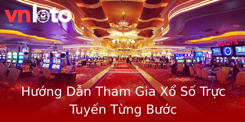 Hướng Dẫn Tham Gia Xổ Số Trực Tuyến Từng Bước Hướng Dẫn Tham Gia Xổ Số Trực Tuyến Từng Bước