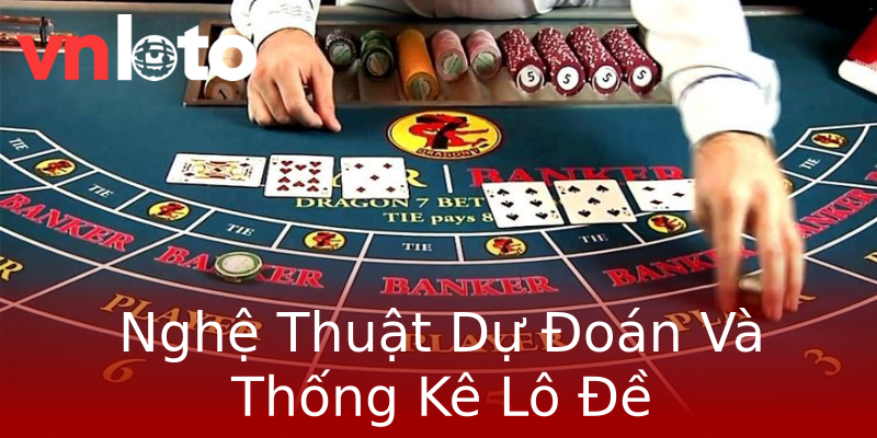 Nghệ Thuật Dự Đoán Và Thống Kê Lô Đề Nghệ Thuật Dự Đoán Và Thống Kê Lô Đề