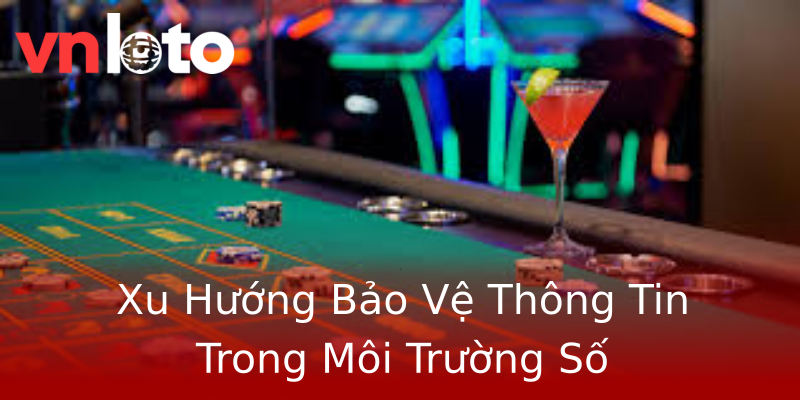 Xu Hướng Bảo Vệ Thông Tin Trong Môi Trường Số Xu Hướng Bảo Vệ Thông Tin Trong Môi Trường Số